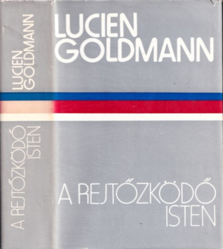Lucien Goldmann - A rejtőzködő Isten