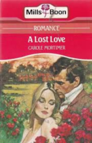 by Carole Mortimer  (Author) - A Lost Love