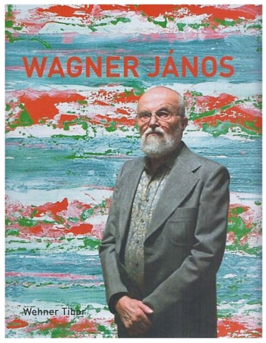 Wehner Tibor - Wagner Jnos