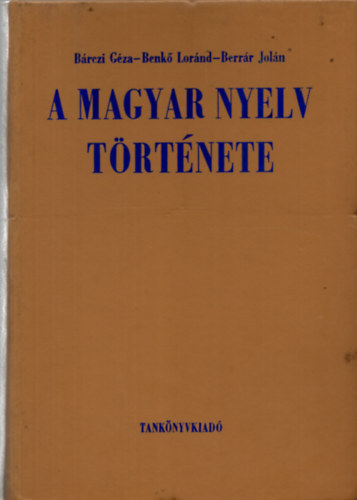 Brczi-Benk-Berrr - A magyar nyelv trtnete