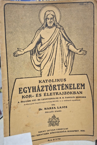 Dr. Harza Lajos - Katolikus Egyh�zt�rt�nelem