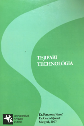 Csan�di J�zsef Fenyvessy J�zsef - Tejipari technol�gia