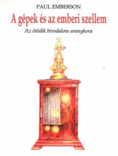 Paul Emberson - A g�pek �s az emberi szellem - Az �t�dik birodalom aranykora