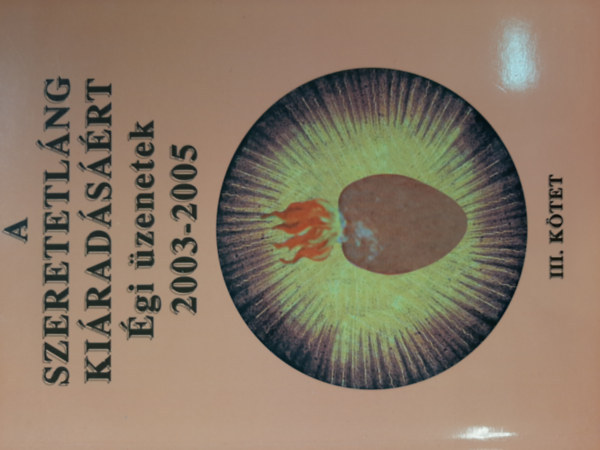 B�r�ny J�zsef - A szeretetl�ng ki�rad�s��rt III. k�tet