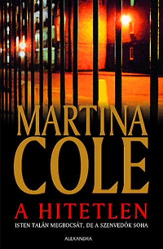 Martina Cole - A hitetlen