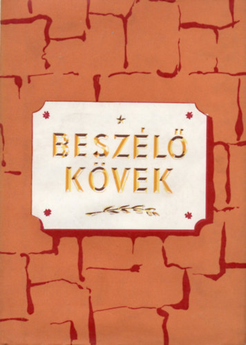 Pntek Gyula  (szerk.) - Beszl kvek (Budapest munksmozgalmi emlkeibl)