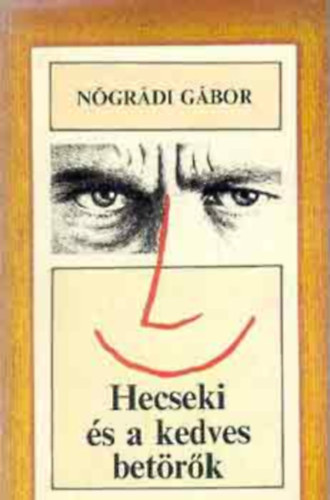 Nógrádi Gábor - Hecseki és a kedves betörők