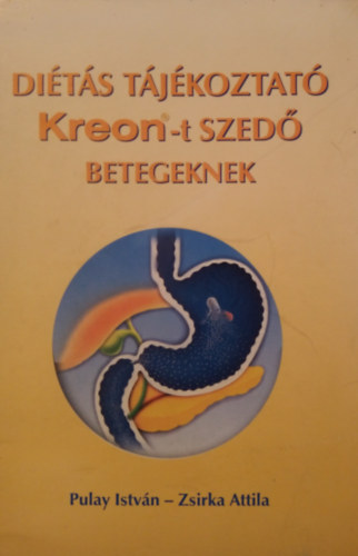 Pulay István, Zsirka Attila - Diétás tájékoztató Kreont szedő betegeknek