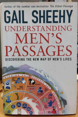 Gail Sheehy - Understanding Men's Passages: Discovering the New Map of Men's Lives