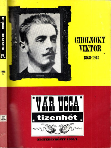 Cholnoky Viktor 1868-1912 (V�r ucca tizenh�t)- V�logat�s Cholnoky Viktor kev�sb� ismert �r�saib�l