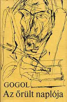 Nyikolaj Vasziljevics Gogol - Az �r�lt napl�ja-A Nyevszkij Proszpekt