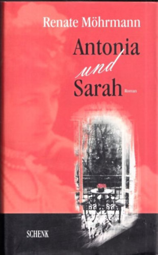 Renate Möhrmann - Antonia und Sarah
