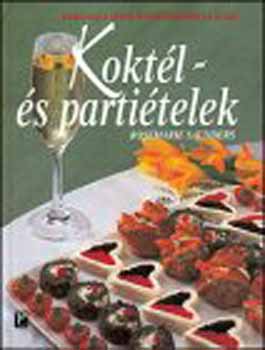 Rosemarie Saunders - Koktl- s partitelek - tikalauz a snack- s koktlpartik vilgba