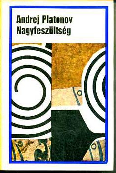 Andrej Platonov - Nagyfesz�lts�g