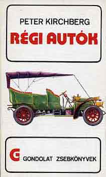 Peter Kirchberg - Rgi autk (gondolat zsebknyvek)