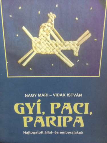 Nagy Mari; Vidák István - Gyí paci paripa