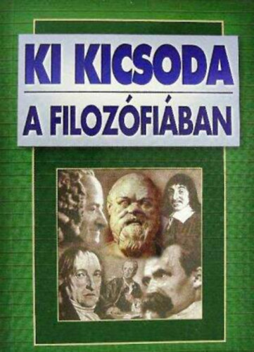 Gyergyel Antal  (szerk.) - Ki kicsoda a filozfiban