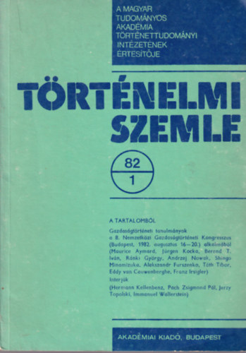 L. Nagy Zsuzsa , Juh�sz Gyula, R�nki Gy�rgy Granaszt�i Gy�rgy (szerk.) - T�rt�nelmi Szemle 1982. 1, 3, 4. sz�mok