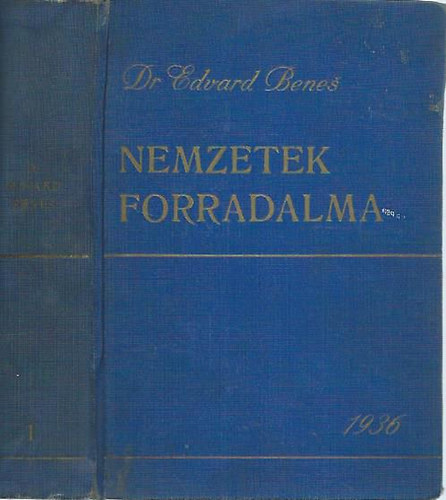 Edvard Benes - Nemzetek forradalma I.