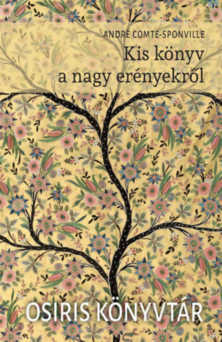 Andr� Comte-Sponville - Kis k�nyv a nagy er�nyekr�l
