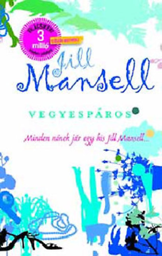 Jill Mansell - Vegyespros