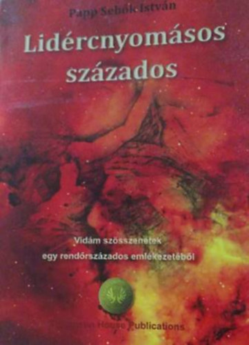 Papp Sebk Istvn - Lidrcnyomsos szzados