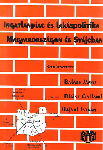 B. Galland, Hajnal Istvn Balzs Jnos - Ingatlanpiac s lakspolitika Magyarorszgon s Svjcban