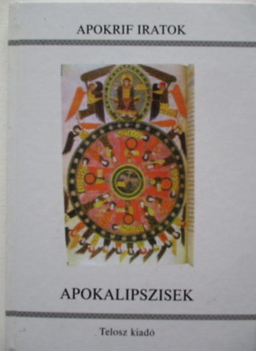 Szerk.: Adamik Tams - Apokalipszisek - Apokrif iratok