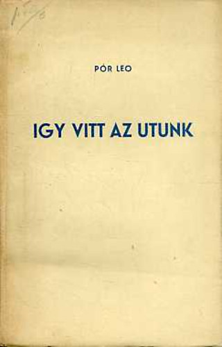 Pr Leo - gy vitt az utunk