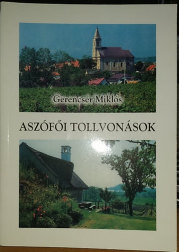 Gerencs�r Mikl�s - Asz�f�i tollvon�sok