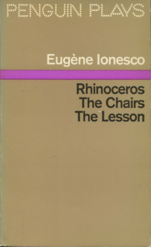 Eugene Ionesco - Rhinoceros-The chairs-The lesson