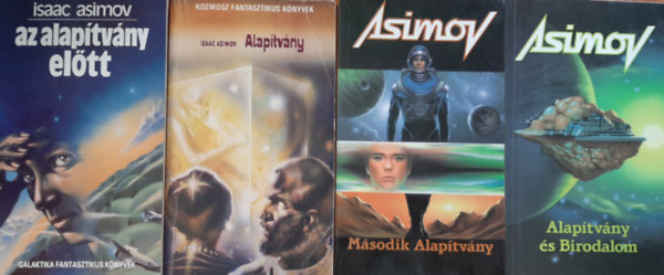 Isaac Asimov - Alaptvny + Alaptvny s Birodalom + Msodik alaptvny +  Az alaptvny eltt