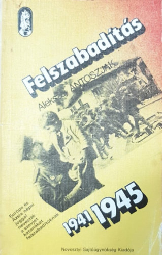 Alekszej Antoszjak - Felszabadts - 19431-1945