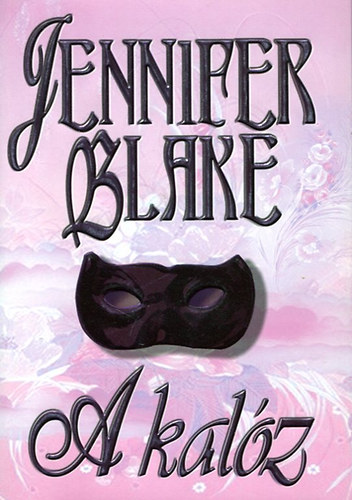 Jennifer Blake - A kal�z