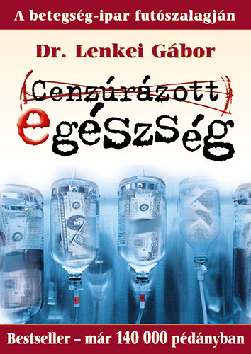 Dr. Lenkei G�bor - Cenz�r�zott eg�szs�g