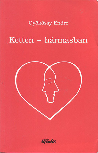 Dr. Gykssy Endre - Ketten - hrmasban (Hzassg- s csaldllektan)