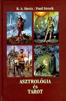 B.A.-Struck, P. Mertz - Asztrolgia s tarot