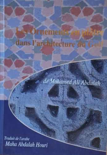 Mohamed Ali Abdulah - Les Ornements en platre dans l'architecture du Golf