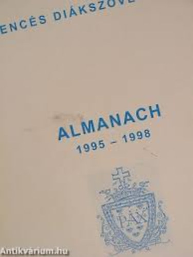 Dr. Scherer Róbert (szerk.) - Bencés diákszövetség almanach 1995-1998