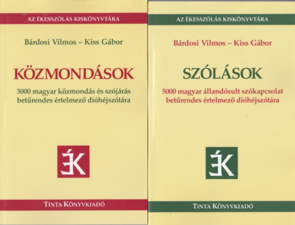 Brdosi Vilmos-Kiss Gbor - 2 db knyv "Az kesszls kisknyvtra" sorozatbl: szlsok + Kzmondsok