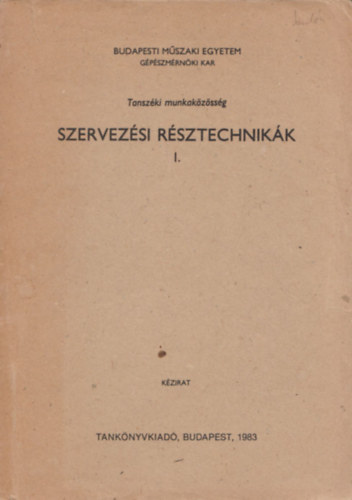 Szervez�si r�sztechnik�k I.