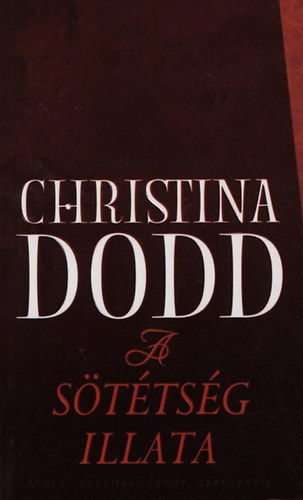 Christina Dodd - A sttsg illata - Angyali csbts, dmoni szenvedly