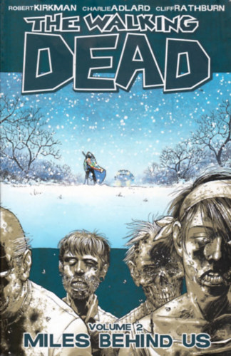 Robert Kirkman - The Walking Dead Volume 2: Miles Behind Us