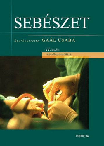 Ga�l Csaba - Seb�szet - 11. �tdolgozott �s b�v�tett kiad�s