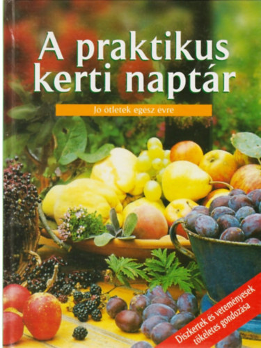 Alexandra Kiad - A praktikus kerti naptr