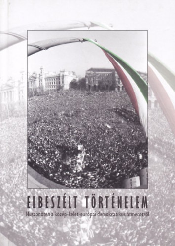 Heltai András - Elbeszélt történelem