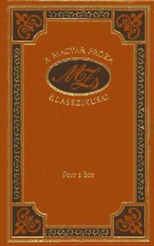 Móricz Zsigmond - Forr a bor (A magyar próza klasszikusai 32.)