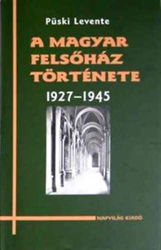 Pski Levente - A magyar felshz trtnete 1927-1945