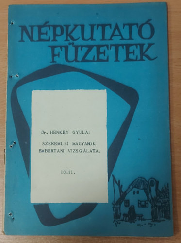 Dr. Henkey Gyula - Szeremlei magyarok embertani vizsglata (Nprajzkutat fzetek 10-11.)