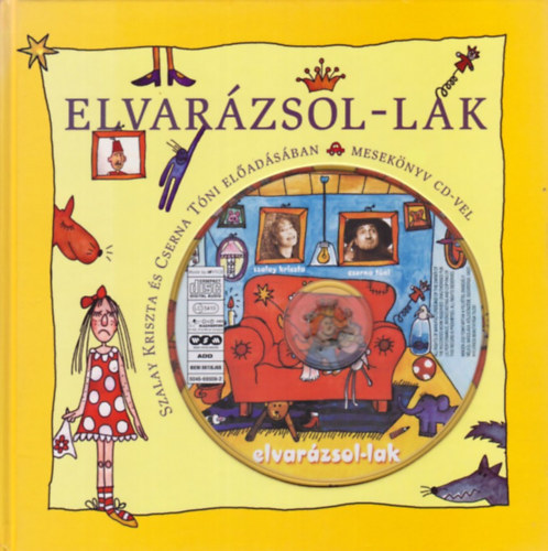 Elvarázsol-lak - Szalay Kriszta és Cserna Tóni előadásában